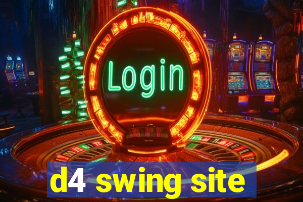 d4 swing site